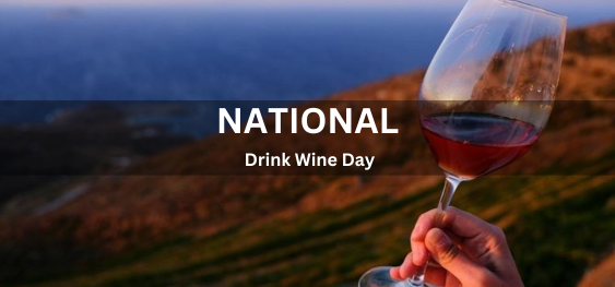 National Drink Wine Day [राष्ट्रीय पेय शराब दिवस]